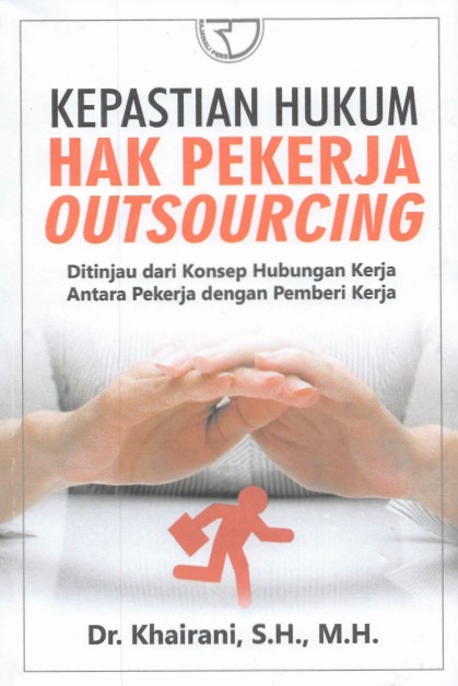 Kepastian Hukum Hak Pekerja Outsourcing